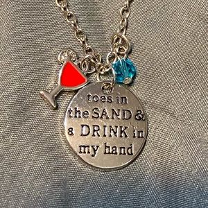 Drink in my Hand…Toes in the sand necklace